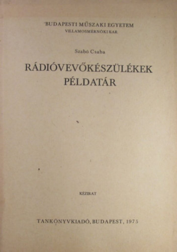 Szab� Csaba - R�di�vev�k�sz�l�kek p�ldat�r