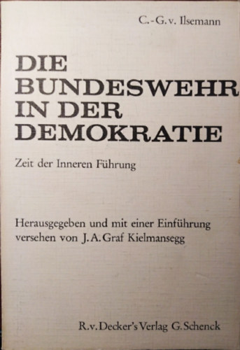 Carl-Gero von Ilsemann - Die Bundeswehr in der Demokratie - Zeit der Inneren Fhrung