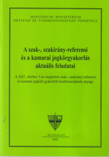 A szak-, szakirny-referensi s a kamarai jogkrgyakorls aktulis feladatai