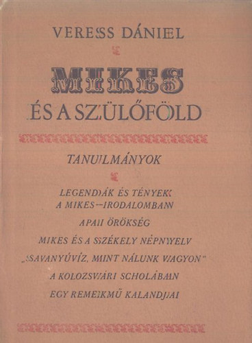 Veress D�niel - Mikes �s a sz�l�f�ld - Tanulm�nyok