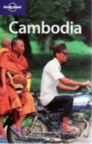 Daniel Robinson; Greg Bloom; Nick Ray - Cambodia (Lonely Planet)