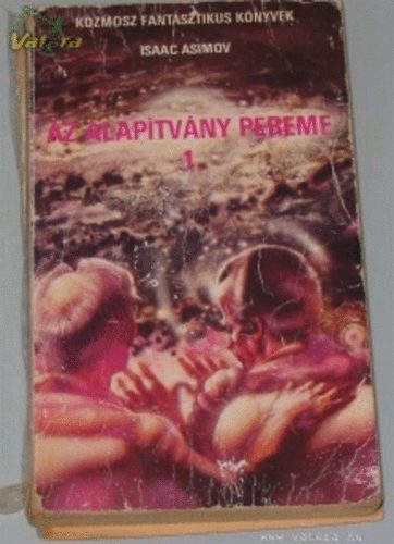 Isaac Asimov - Az alapítvány pereme I.