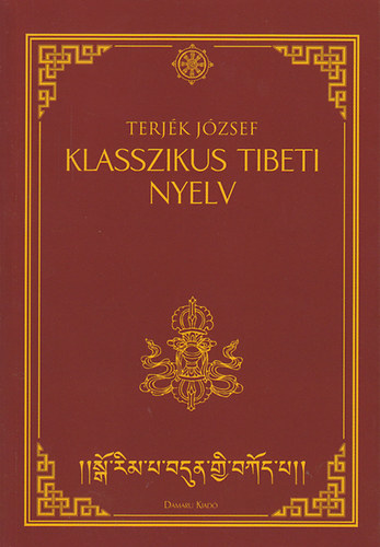 Terjk Jzsef - Klasszikus tibeti nyelv