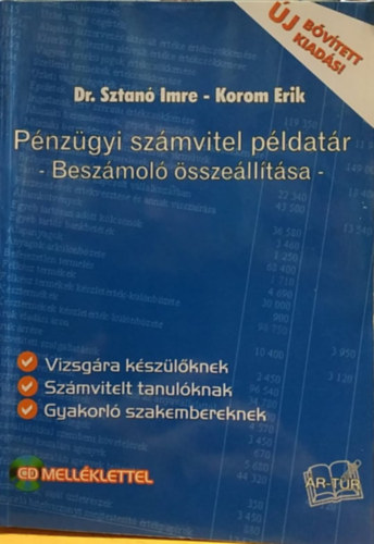 Dr. Dr. Sztanó Imre Korom Erik - Pénzügyi számvitel példatár - Beszámoló összeállítása