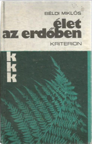 Bldi Mikls - let az erdben