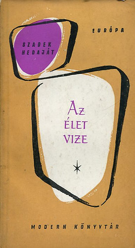 Szadek Hedaj�t - Az �let vize