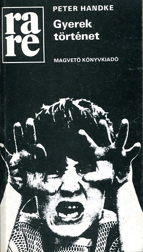 Peter Handke - Gyerek történet