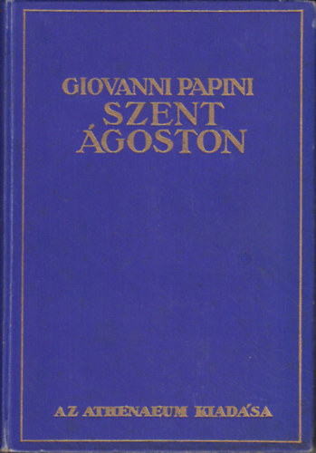 Giovanni Papini - Szent �goston