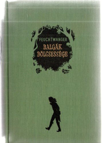 Lion Feuchtwanger - Balgk blcsessge
