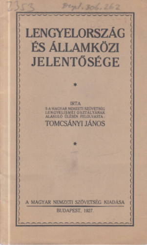 Tomcs�nyi J�nos - Lengyelorsz�g �s �llamk�zi jelent�s�ge