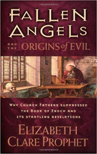Elizabeth Clare Prophet - Fallen Angels and the Origins of Evil