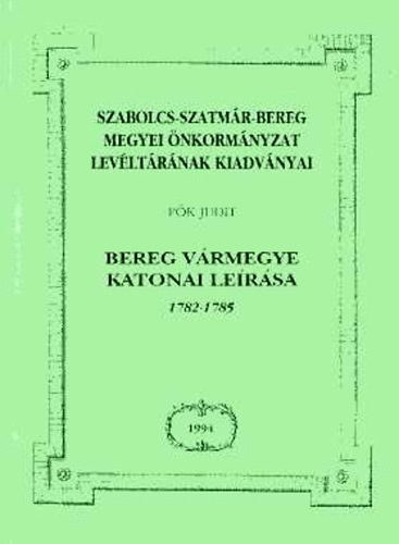 Pk Judit  (Szerk.) - Szabolcs-Szatmr-Bereg megye (1782-1785)