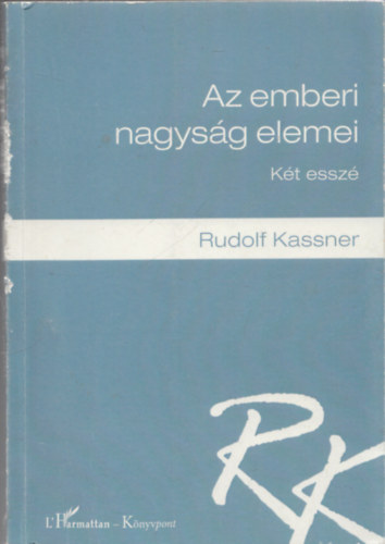 Rudolf Kassner - Az emberi nagys�g elemei