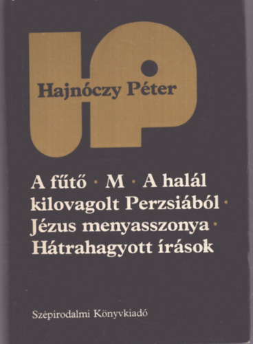 Hajnczy Pter - A ft - M - A hall kilovagolt Perzsibl - Jzus menyasszonya - Htrahagyott rsok