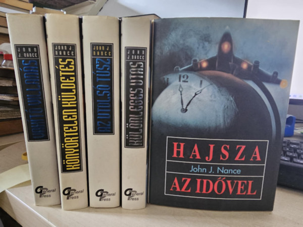 John J. Nance - 5 db John J. Nance a Világsikerek sorozatból, KÖNYVMENTŐ AJÁNLAT: Az utolsó túsz + Könyörtelen küldetés + Vakító villanás + Különleges utas + Hajsza az idővel