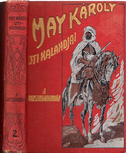 May K�roly - A rabszolgakarav�n (reg�nyes elbesz�l�s)