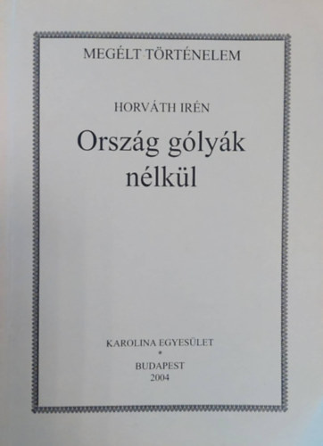Horváth Irén - Ország gólyák nélkül