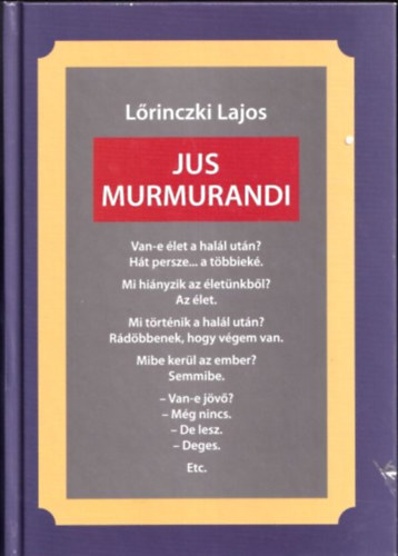 Lrinczki Lajos - Jus Murmurandi