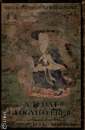 Thondup Tulku Rinpocse - A tudat gy�gy�t� ereje