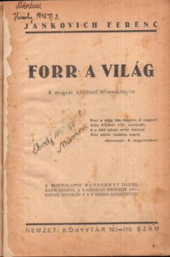 Szenczei Lszl, Asztalos Mikls, Upton Sinclair, Juhsz Gza, Jankovich Ferenc - 5 regny - 1.  Forr a vilg , 2. Csszr s klegny, 3. Letnt vilg, 4. s seregek tmadtak... 5. A koldusdik,  - A magyar kltszet olvasknyve