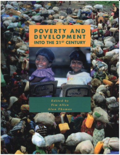 Alan Thomas Tim Allen - Poverty and development into the 21st century - Szegnysg s fejlds a 21. szzadban - angol