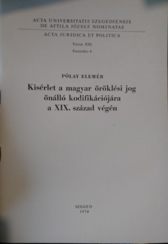 P�lay Elem�r - Kis�rlet a magyar �r�kl�si jog �n�ll� kodifik�ci�j�ra a XIX. sz�zad v�g�n