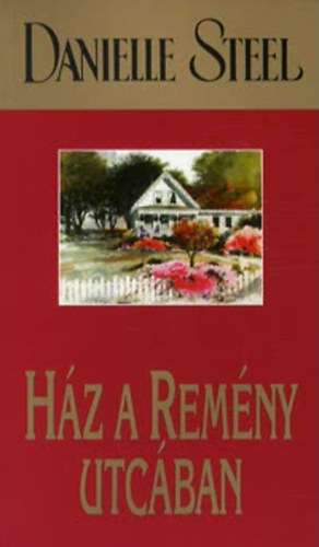 Danielle Steel - Hz a Remny utcban