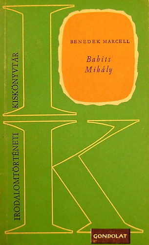 Benedek Marcell - Babits Mih�ly (Irodalomt�rt�neti kisk�nyvt�r)