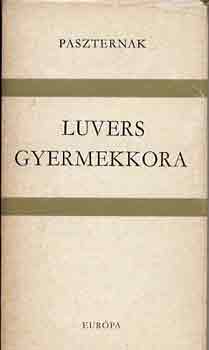 Borisz Paszternak - Luvers gyermekkora