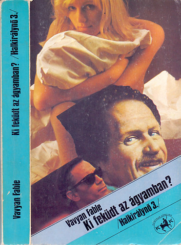 Vavyan Fable - Ki fek�dt az �gyamban? (Halkir�lyn� 3.)