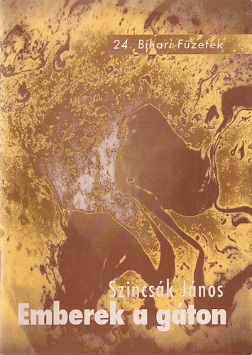 Szincsák János - Emberek a gáton