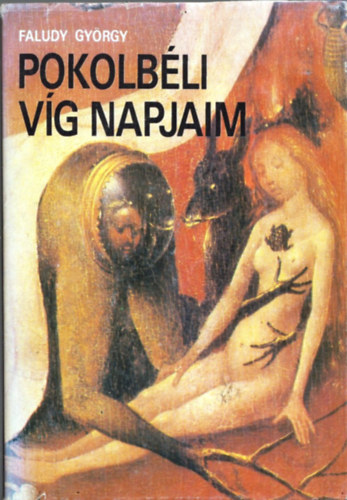 Faludy Gyrgy - Pokolbli vg napjaim