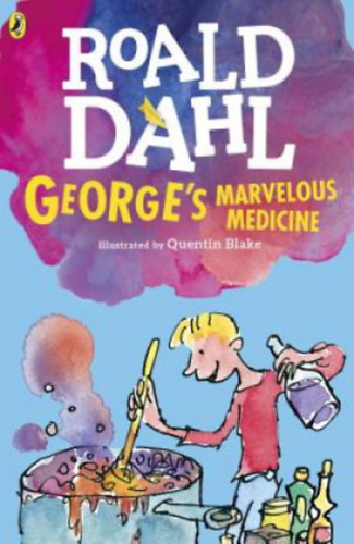 Roald Dahl - George's Marvellous Medicine