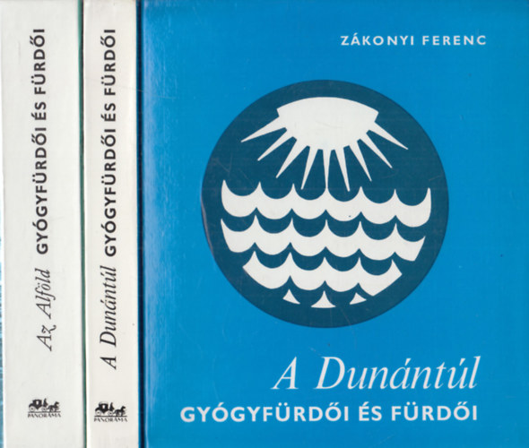 Gl Mzes Zkonyi Ferenc - A Dunntl gygyfrdi s frdi + Az Alfld gygyfrdi s frdi (2 db)
