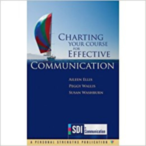Peggy Wallis, Susan Washburn Aileen Ellis - Charting your course for effective communication