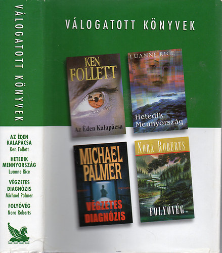 Ken- Rice, L.- Palmer, M.- Roberts, Nora Follett - Az den kalapcsa- Hetedik mennyorszg- Vgzetes diagnzis- Folyvg