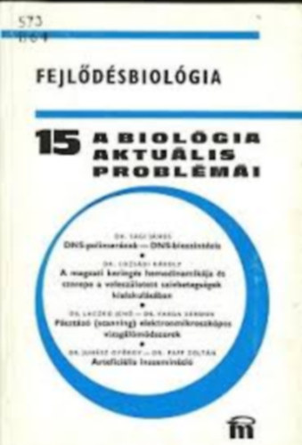 Dr. Csaba Gyrgy  (szerk.) - A biolgia aktulis problmi 15. - Fejldsbiolgia