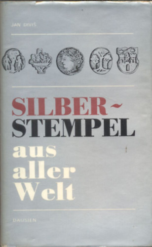 Jan Divis - Silberstempel aus aller Welt