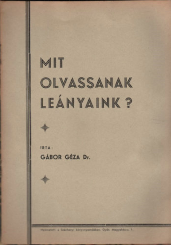 Dr. Gbor Gza - Mit olvassanak lenyaink?