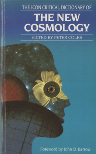 Peter Coles - The Icon Critical Dictionary of the new cosmology