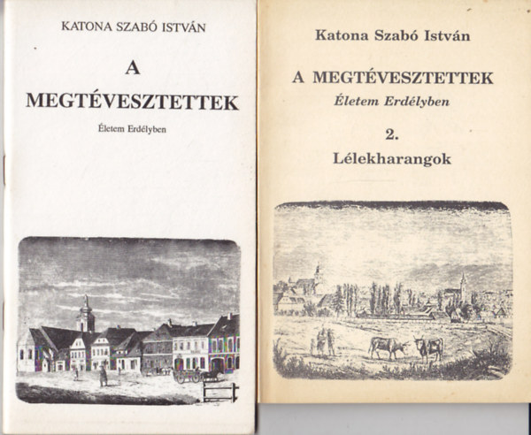 Katona Szab� Istv�n - A megt�vesztettek I-II.