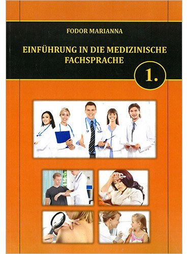 Fodor Marianna - Einf�hrung in die Medizinische Fachsprache 1.