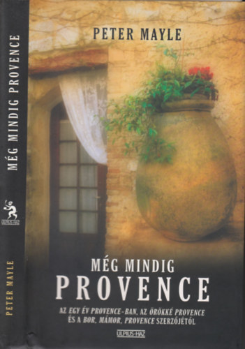 Peter Mayle - M�g mindig Provence (Provence-tril�gia 3.) - Peter Mayle
