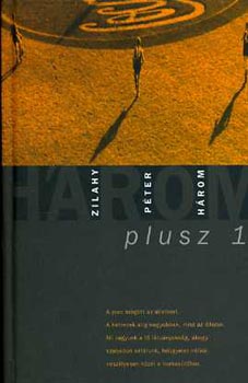 Zilahy P�ter - H�rom plusz 1
