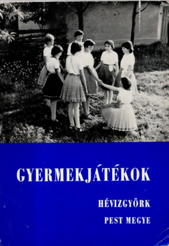 Hintalan L�szl� - Gyermekj�t�kok H�v�zgy�rk