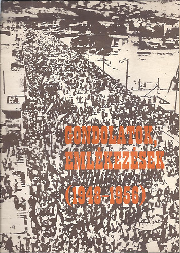 Gondolatok, eml�kez�sek (1948-1956)