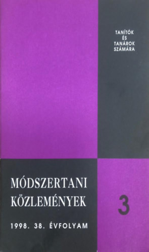 Dr. Szendrei Jnos - Mdszertani kzlemnyek 3. 1998/38. Tantk s tanrok szmra