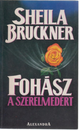 Sheila Bruckner - Fohsz a szerelmedrt