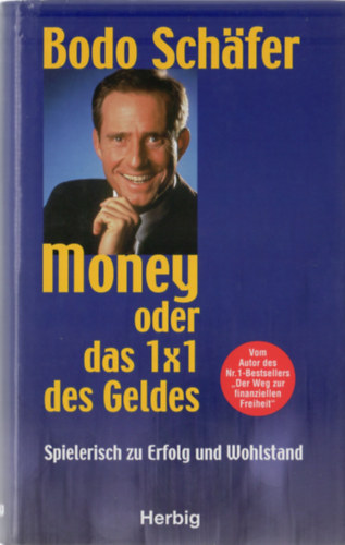 Bodo Sch�fer - Money oder Das 1x1 des Geldes