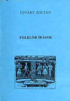 Ujv�ry Zolt�n - Folkl�r �r�sok
